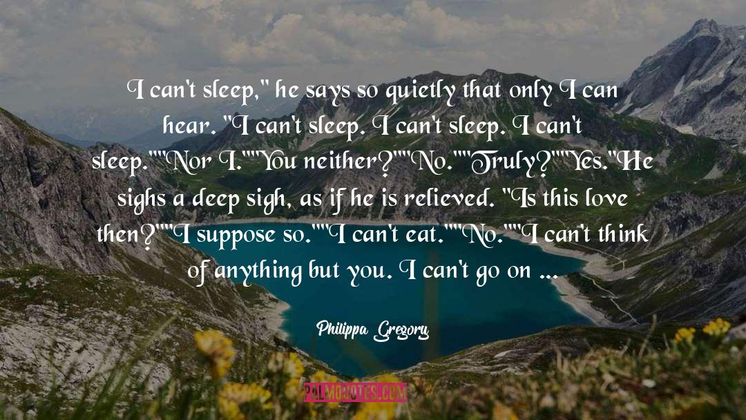 Not Feeling So Well quotes by Philippa Gregory