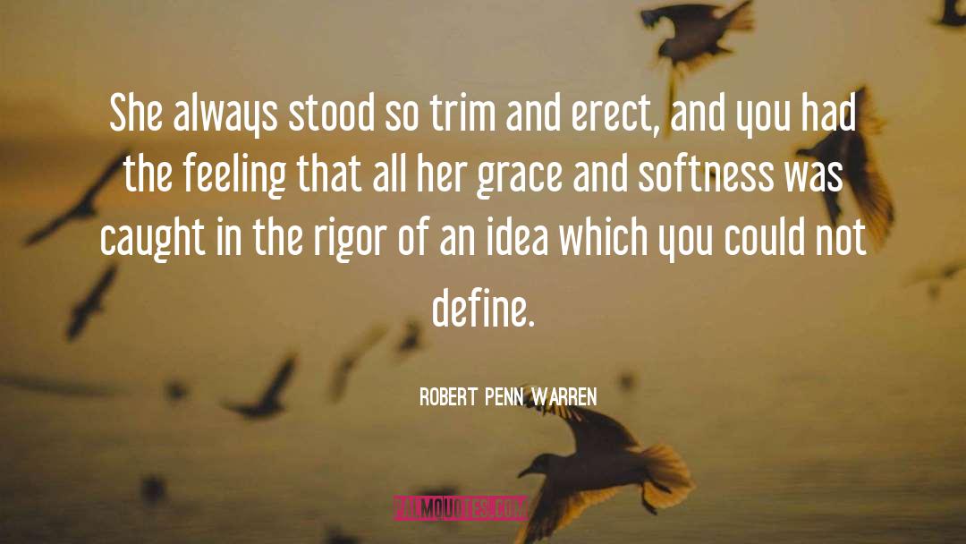 Not Feeling So Well quotes by Robert Penn Warren