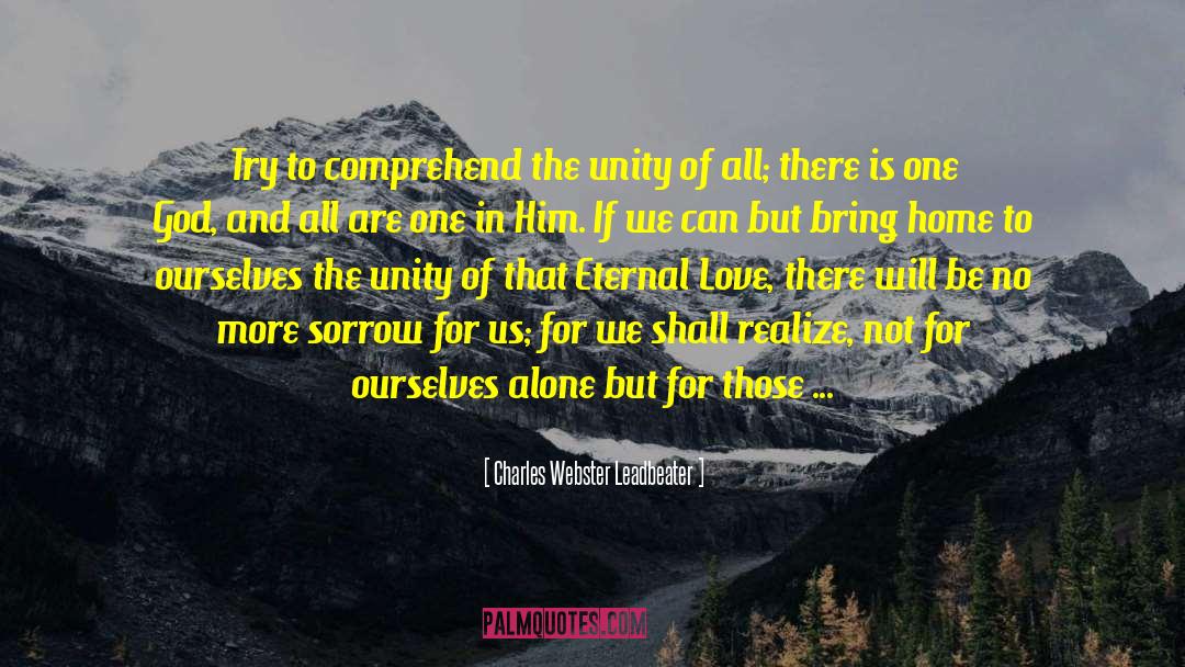 Not For Ourselves Alone quotes by Charles Webster Leadbeater