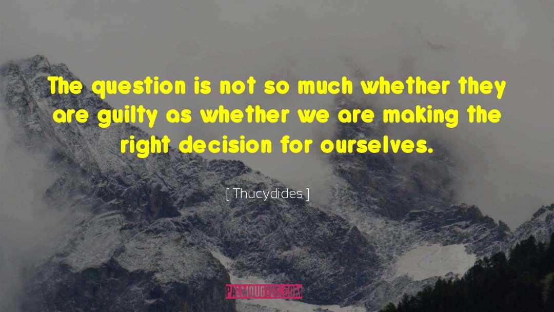 Not For Ourselves Alone quotes by Thucydides