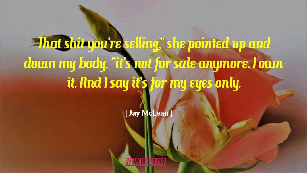 Not For Sale quotes by Jay McLean