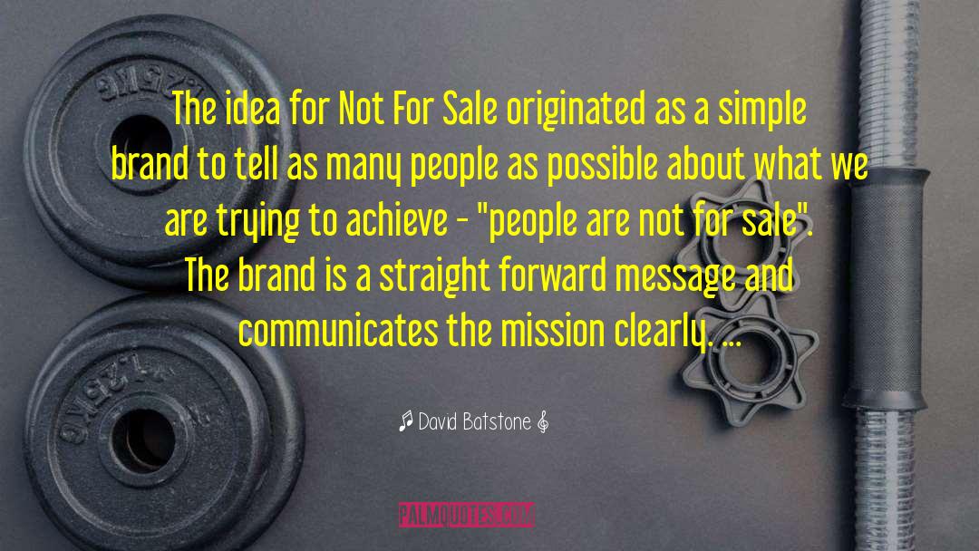 Not For Sale quotes by David Batstone