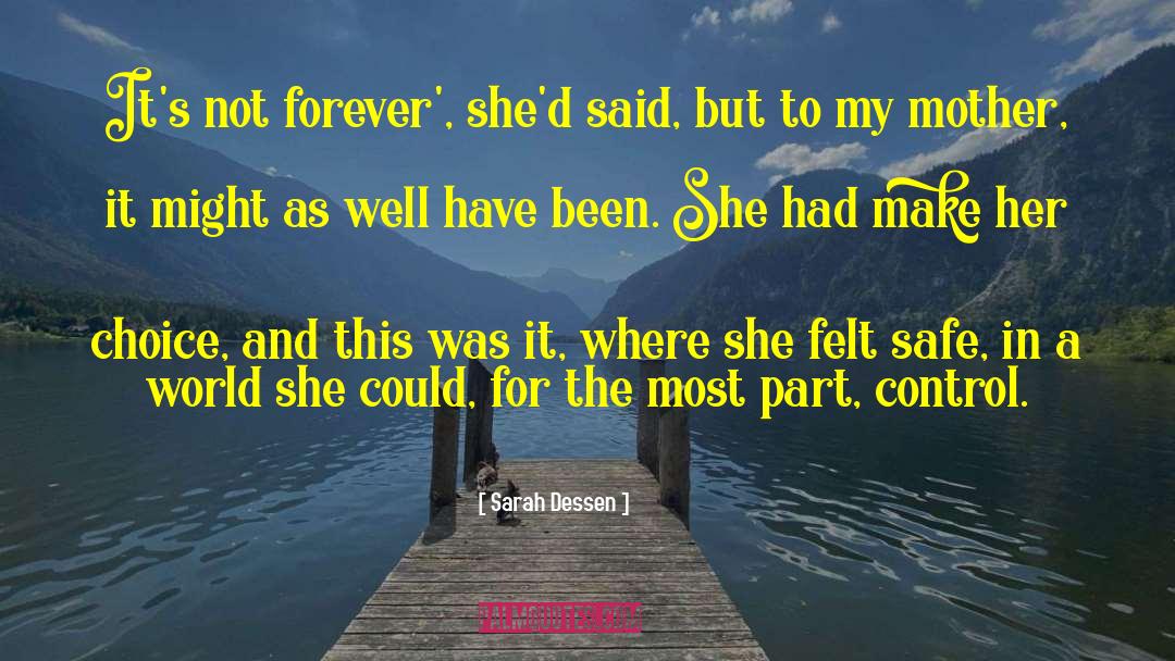 Not Forever quotes by Sarah Dessen