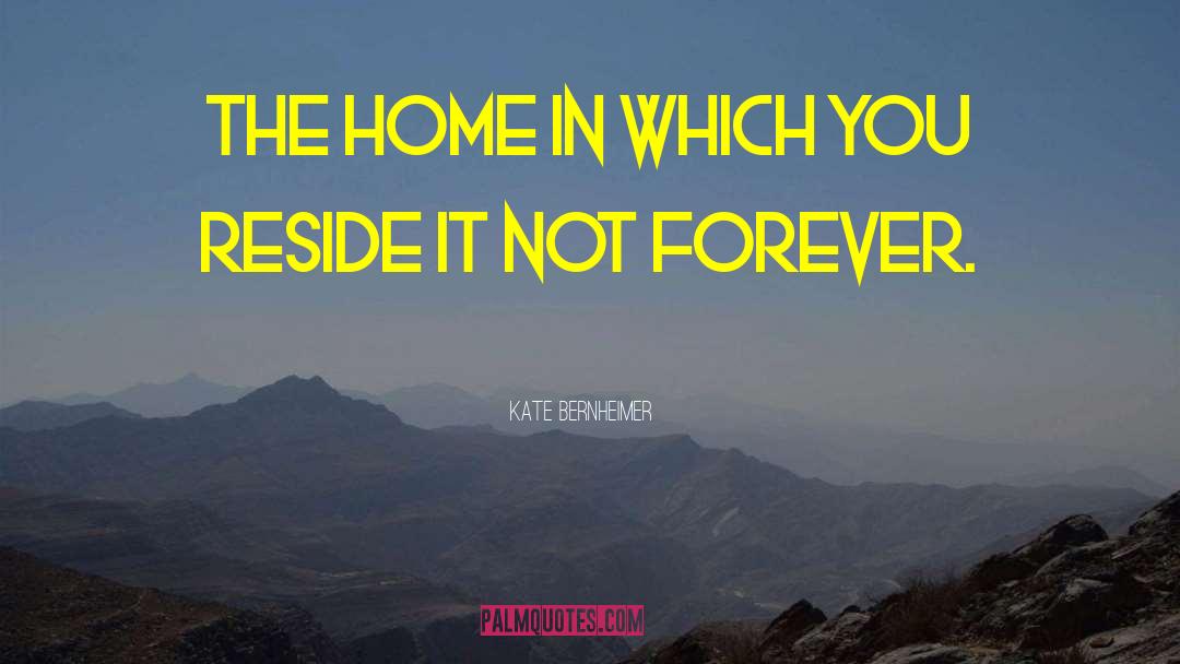 Not Forever quotes by Kate Bernheimer