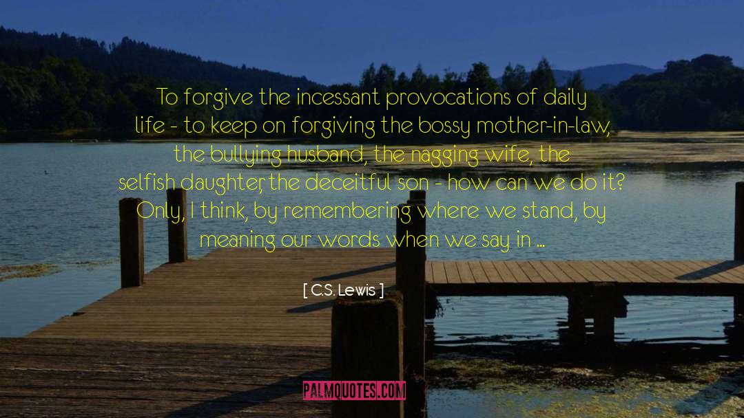 Not Forgiving quotes by C.S. Lewis