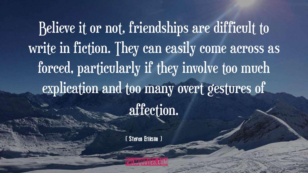 Not Friends quotes by Steven Erikson