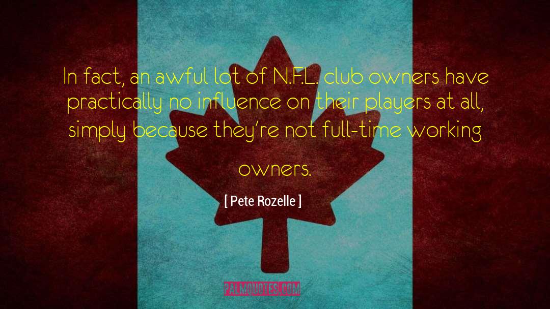Not Full quotes by Pete Rozelle