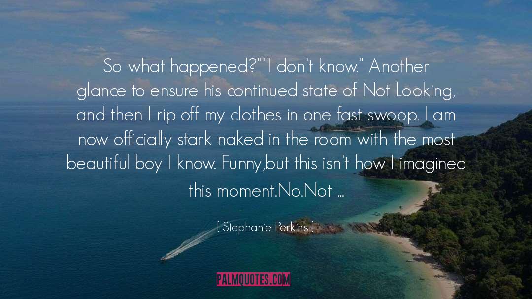Not Funny quotes by Stephanie Perkins