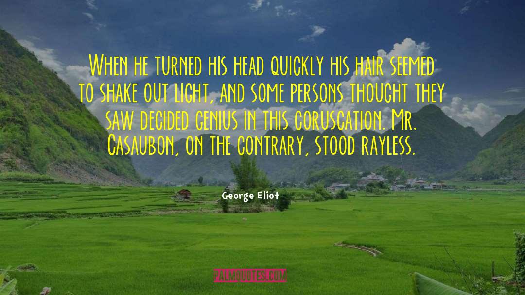 Not Genius quotes by George Eliot