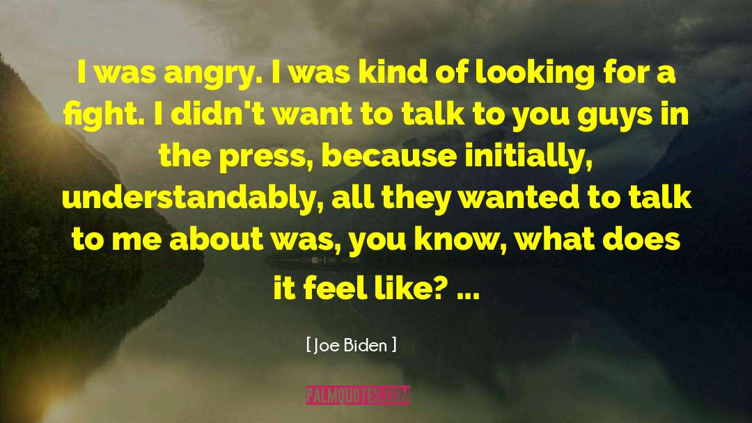 Not Getting The Guy You Want quotes by Joe Biden