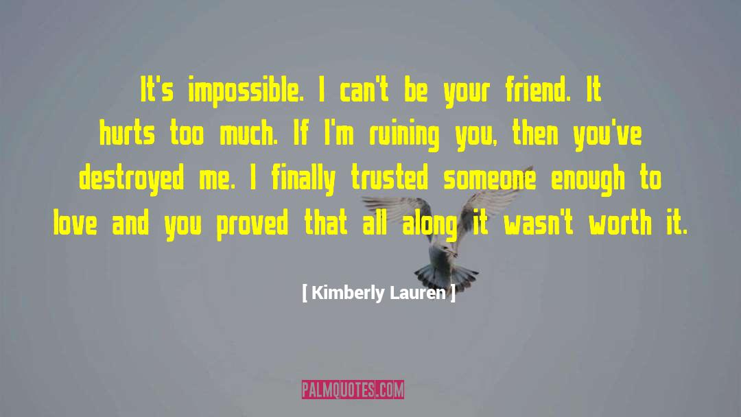Not Giving Someone Your All quotes by Kimberly Lauren