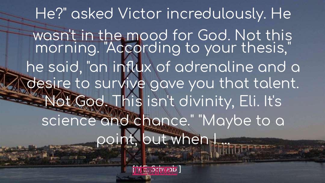 Not God quotes by V.E. Schwab