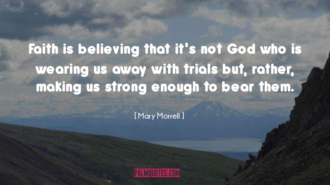 Not God quotes by Mary Morrell