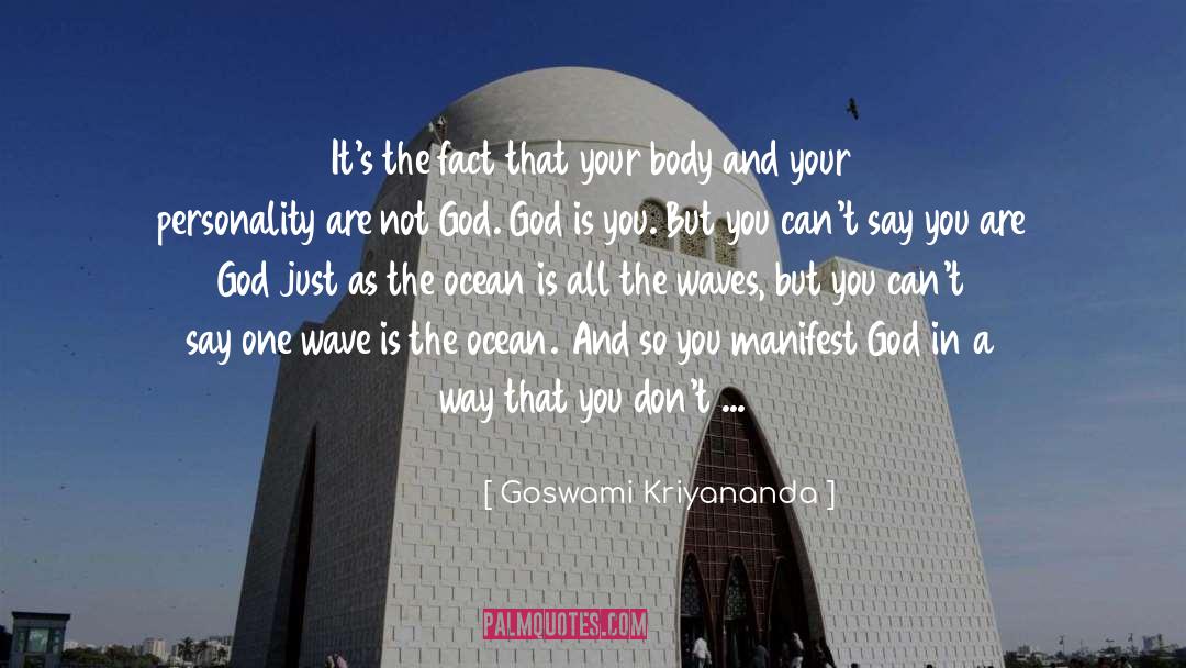 Not God quotes by Goswami Kriyananda