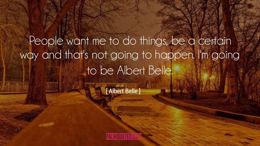 Not Going School quotes by Albert Belle