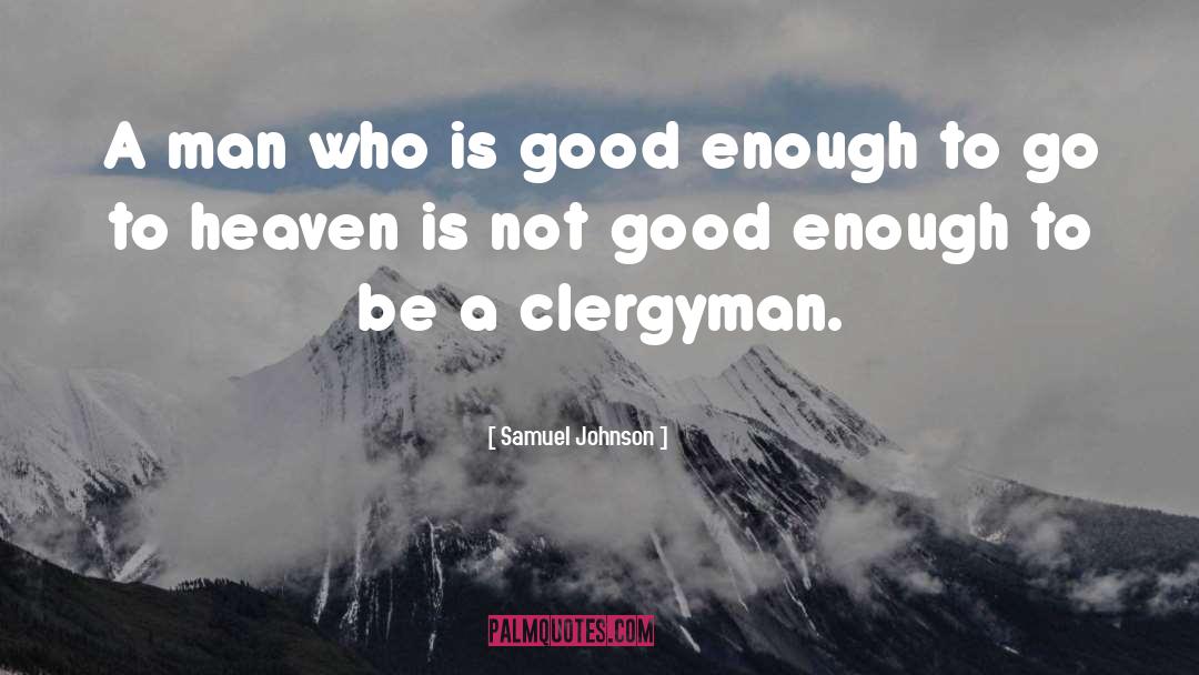 Not Good Enough quotes by Samuel Johnson