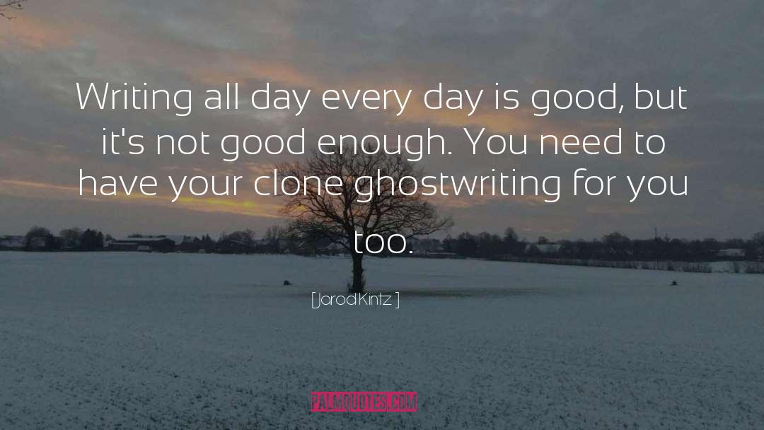 Not Good Enough quotes by Jarod Kintz