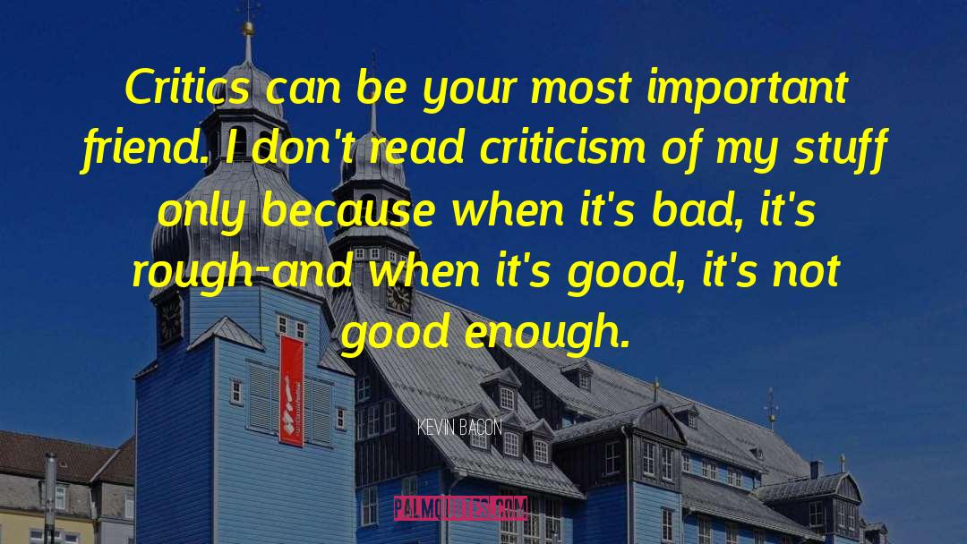 Not Good Enough quotes by Kevin Bacon