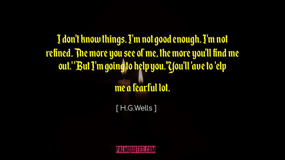 Not Good Enough quotes by H.G.Wells