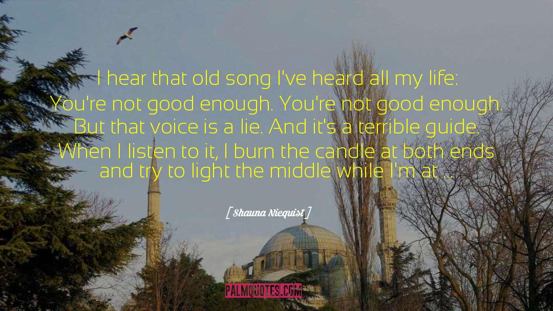 Not Good Enough quotes by Shauna Niequist