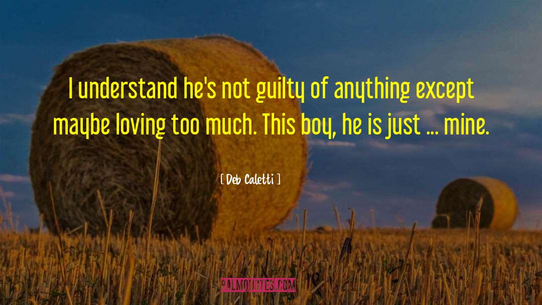Not Guilty quotes by Deb Caletti