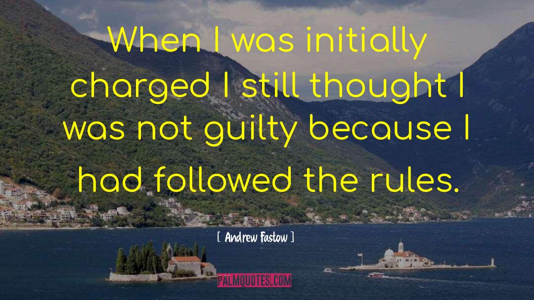 Not Guilty quotes by Andrew Fastow
