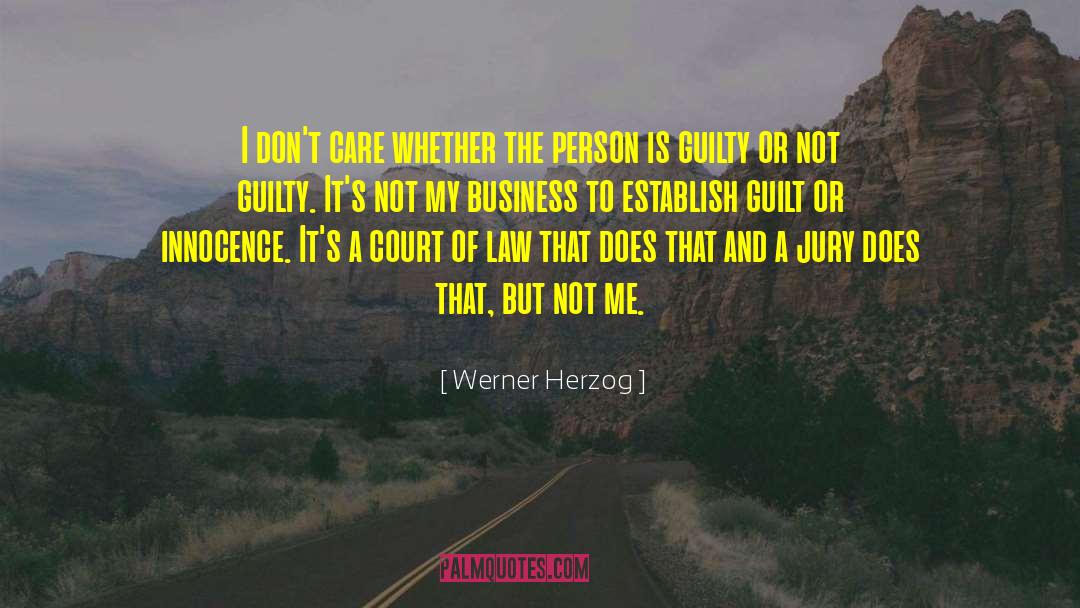 Not Guilty quotes by Werner Herzog
