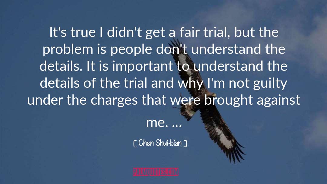 Not Guilty quotes by Chen Shui-bian
