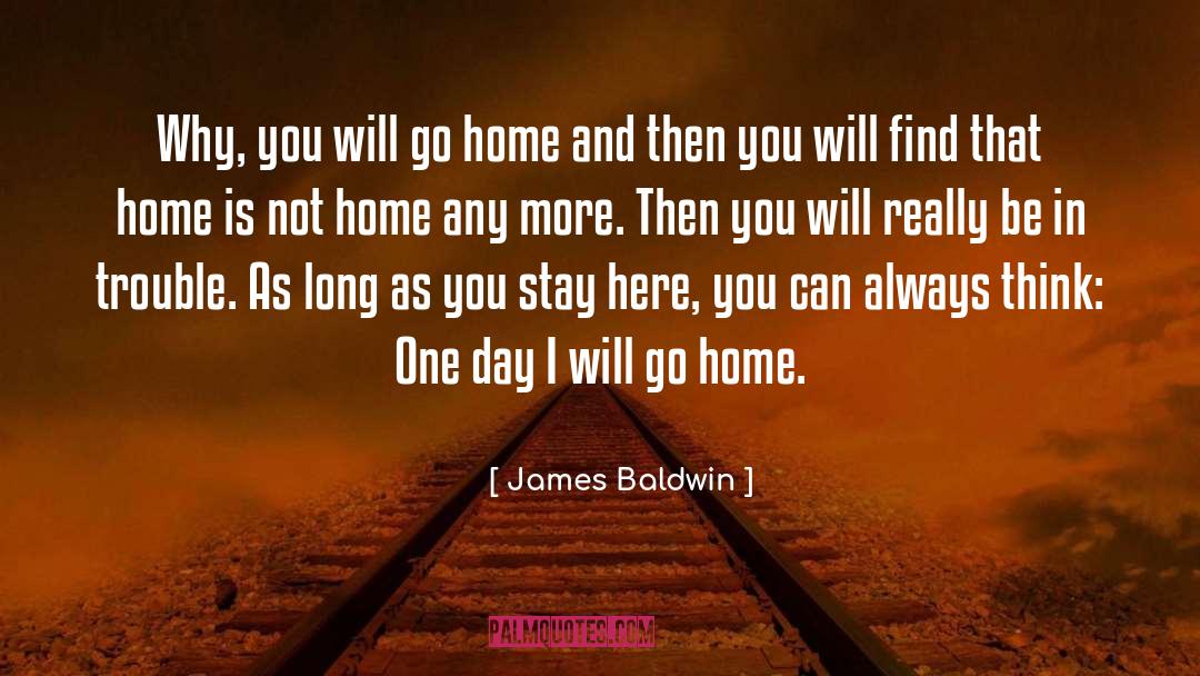 Not Home quotes by James Baldwin