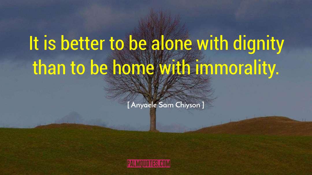 Not Home quotes by Anyaele Sam Chiyson