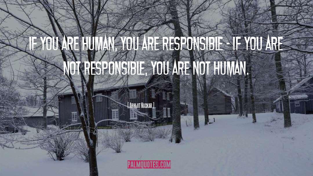 Not Human quotes by Abhijit Naskar