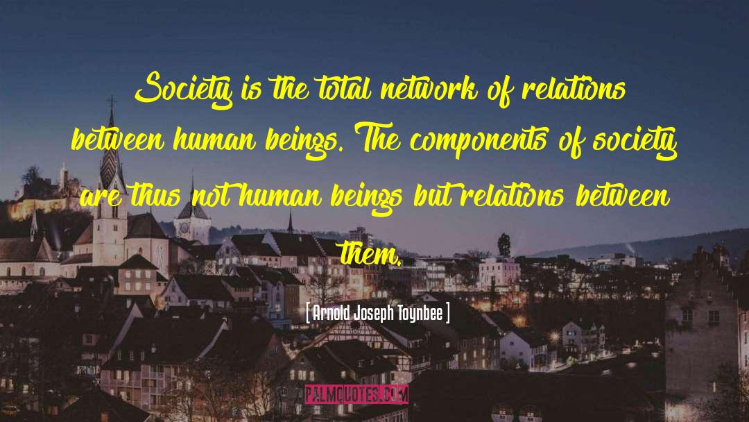Not Human quotes by Arnold Joseph Toynbee