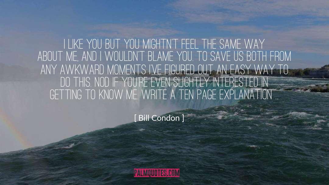 Not If I Save You Firs quotes by Bill Condon