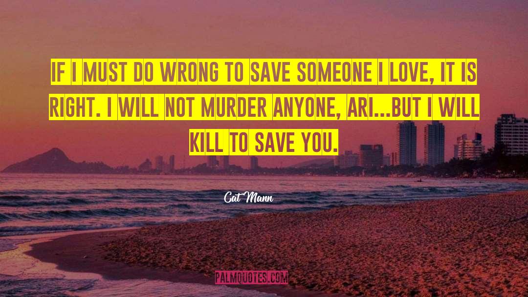 Not If I Save You First quotes by Cat Mann