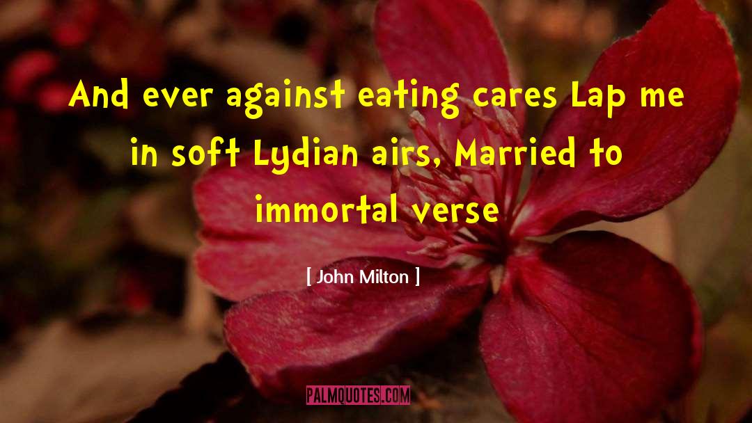 Not Immortal quotes by John Milton