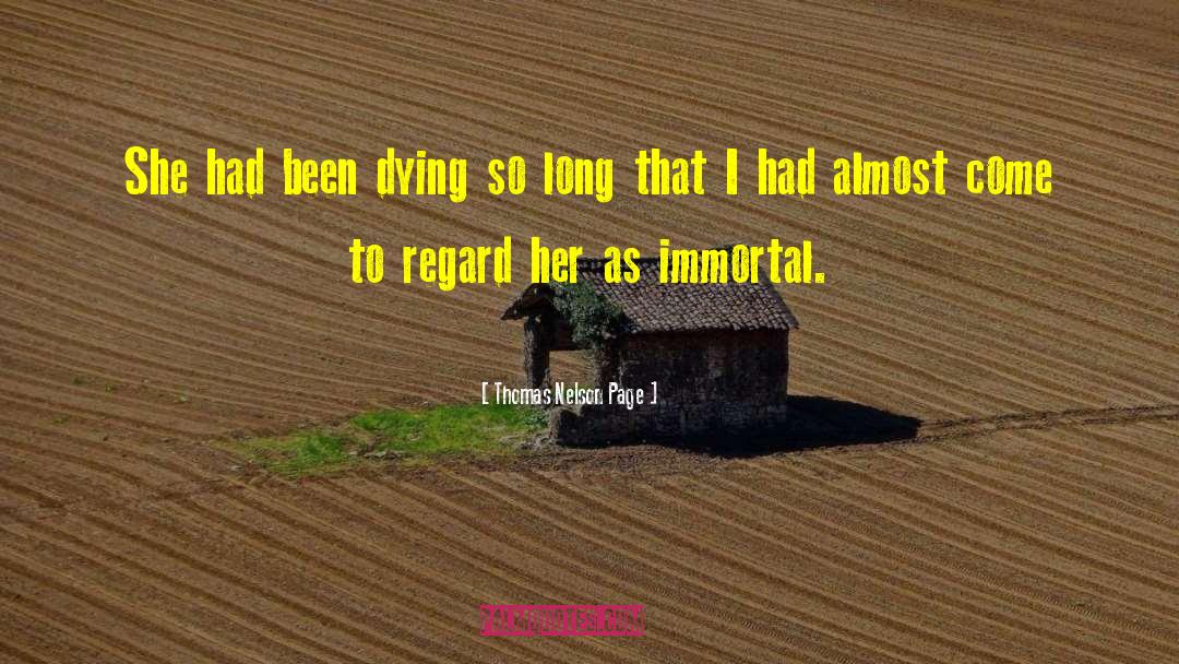 Not Immortal quotes by Thomas Nelson Page