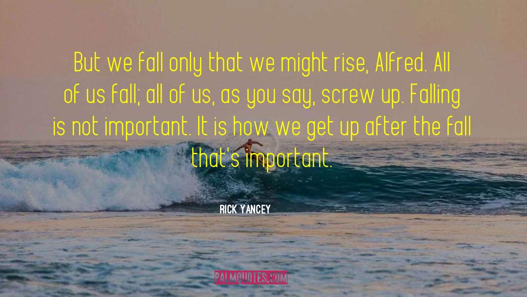 Not Important quotes by Rick Yancey