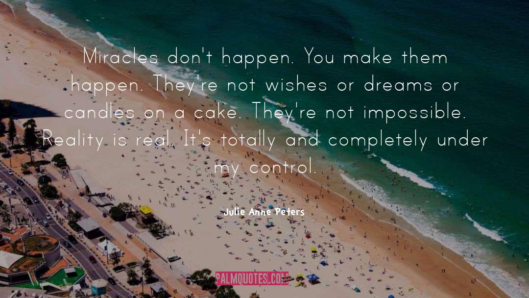 Not Impossible quotes by Julie Anne Peters