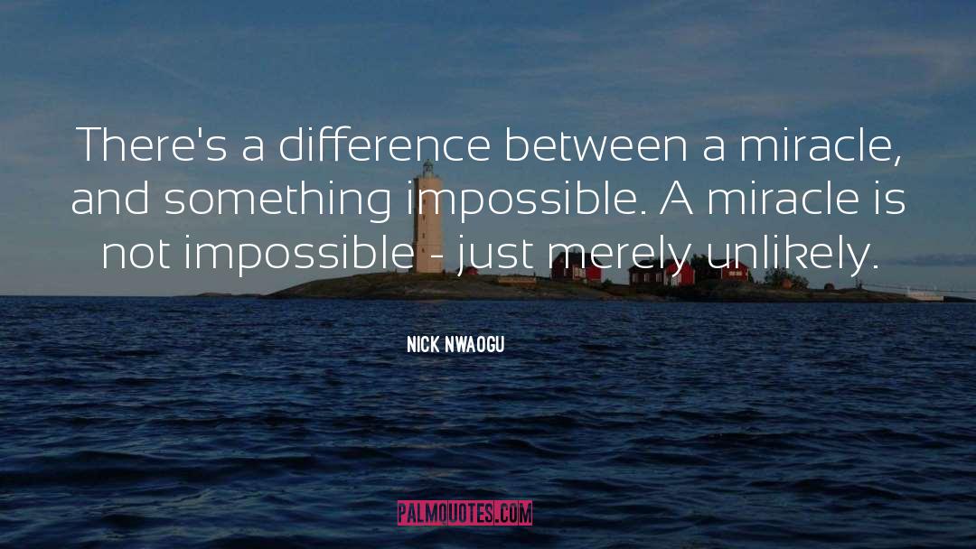Not Impossible quotes by Nick Nwaogu