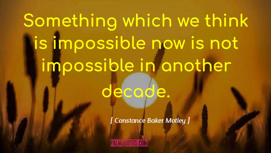 Not Impossible quotes by Constance Baker Motley