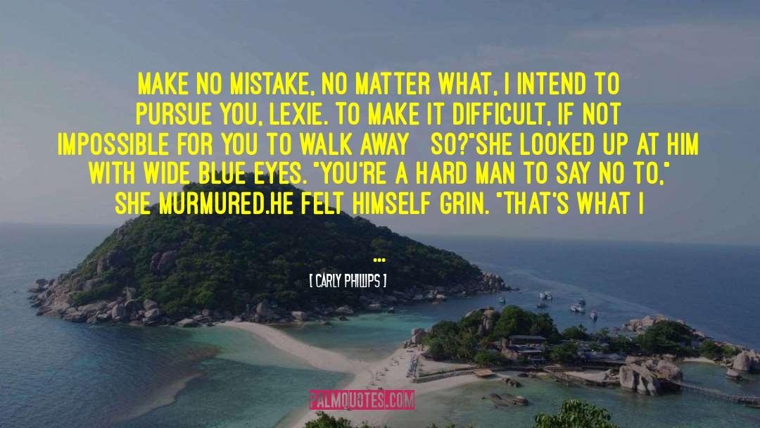 Not Impossible quotes by Carly Phillips
