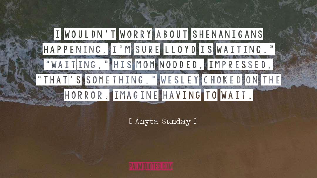 Not Impressed quotes by Anyta Sunday