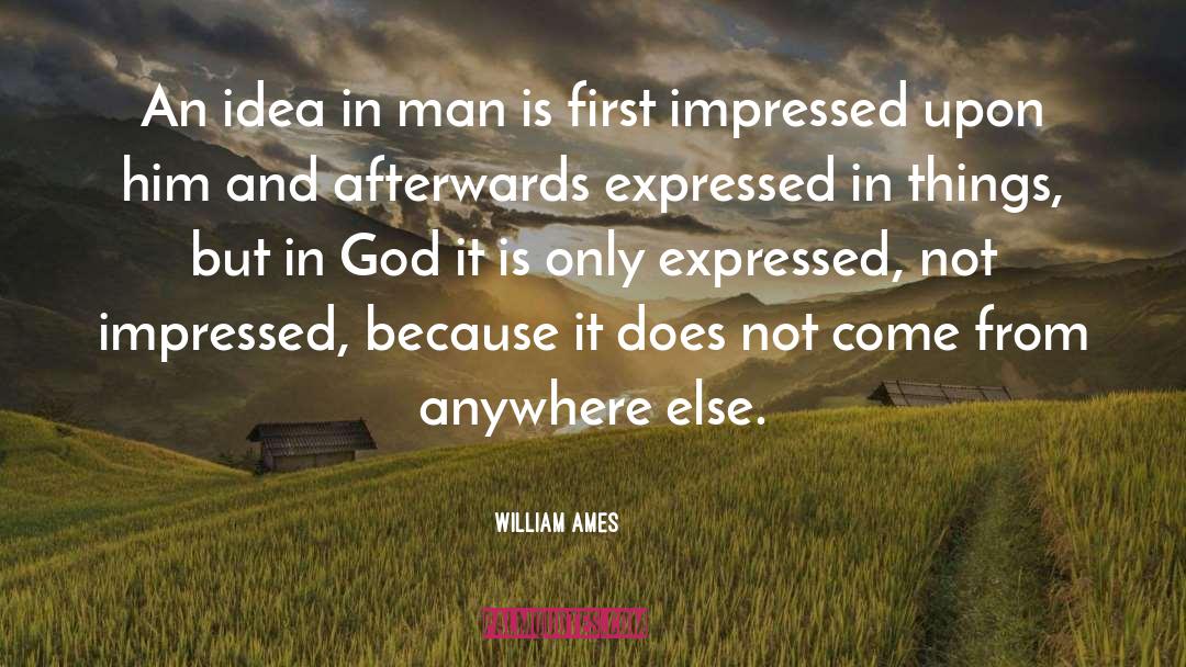 Not Impressed quotes by William Ames