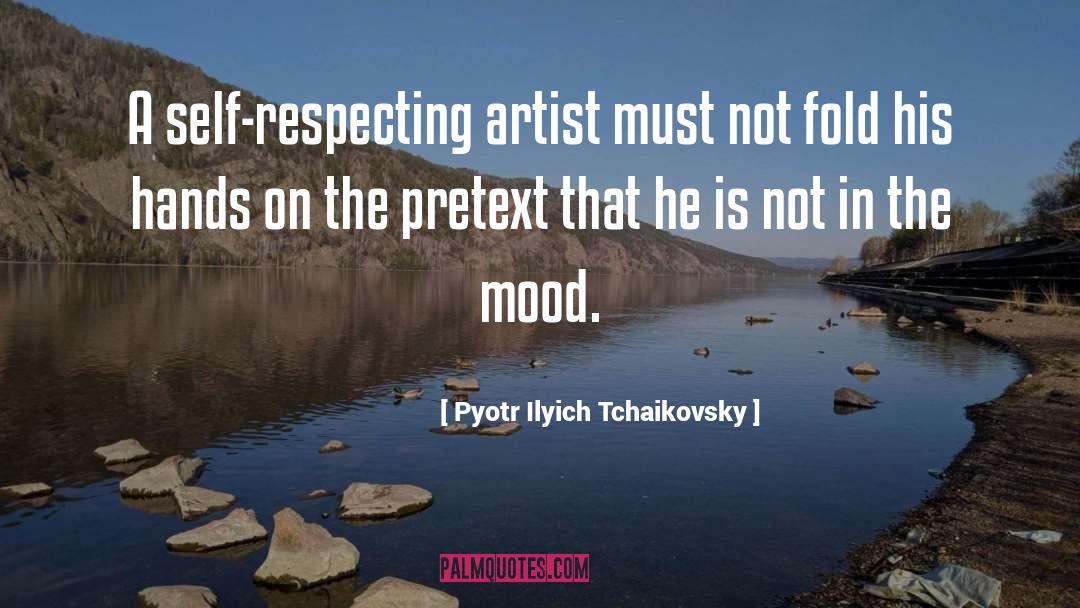 Not In The Mood quotes by Pyotr Ilyich Tchaikovsky