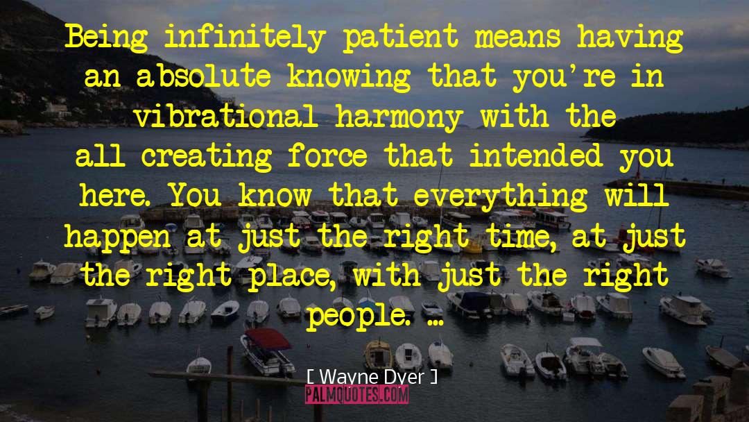 Not Intended quotes by Wayne Dyer