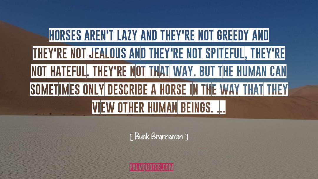 Not Jealous quotes by Buck Brannaman