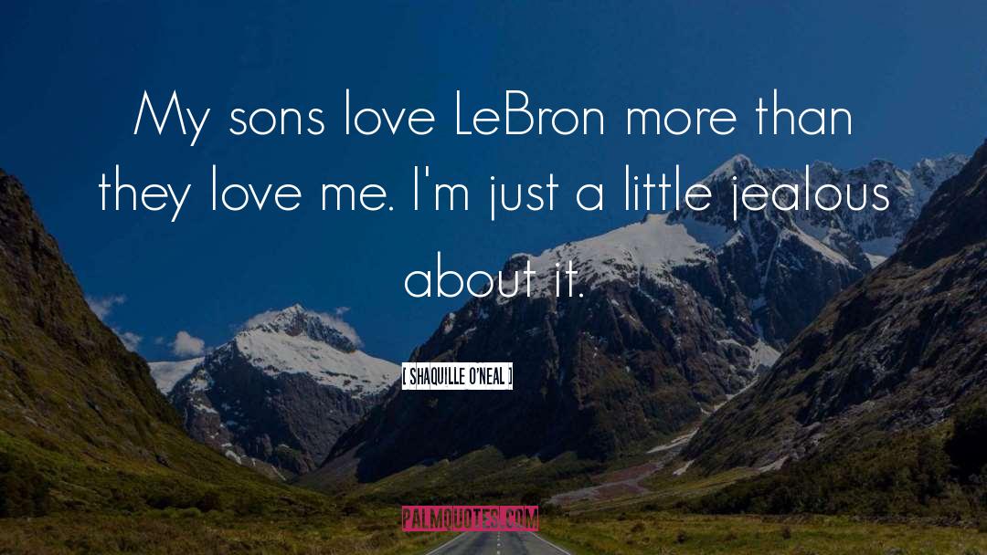 Not Jealous quotes by Shaquille O'Neal