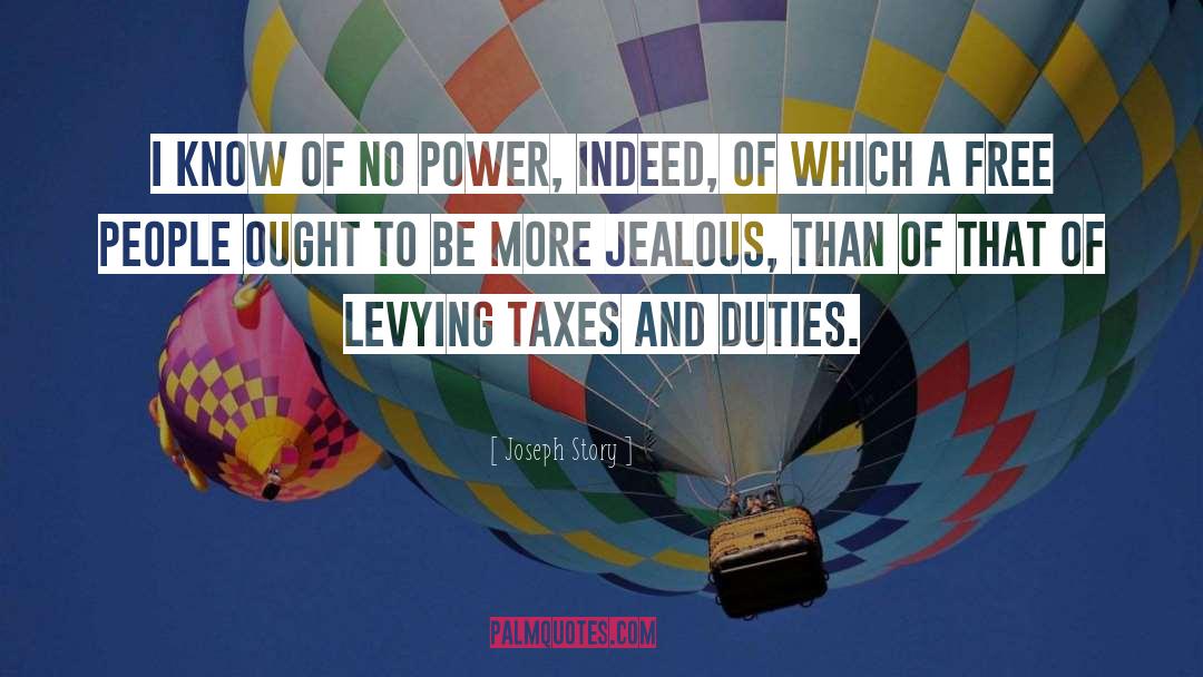 Not Jealous quotes by Joseph Story