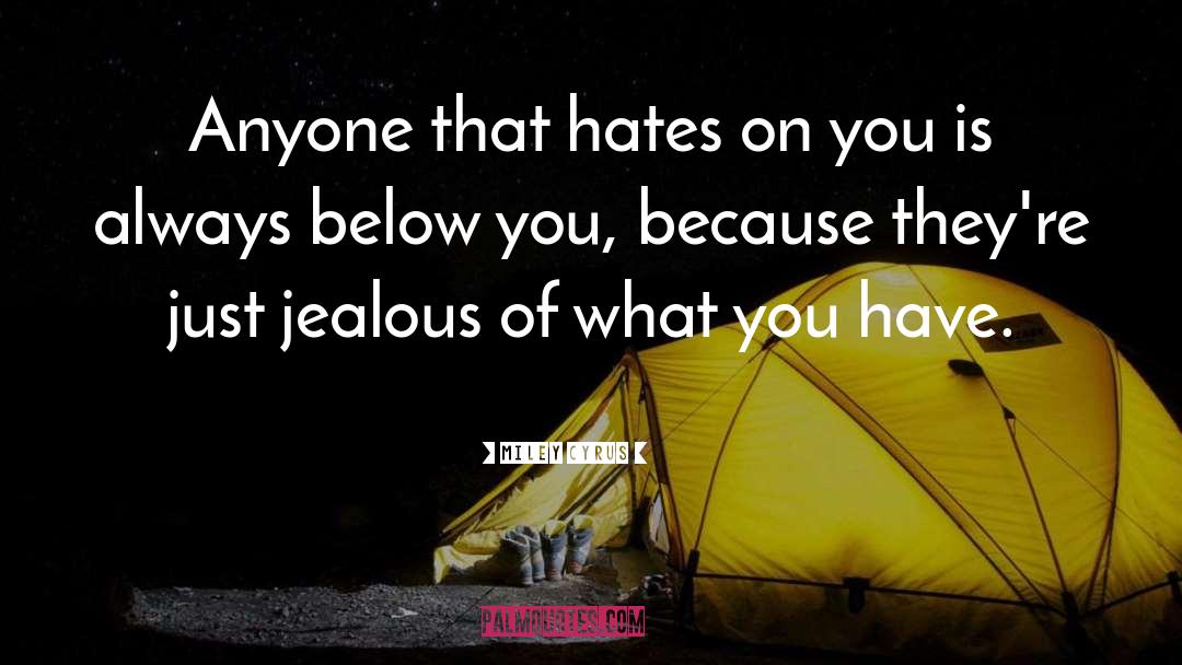 Not Jealous quotes by Miley Cyrus