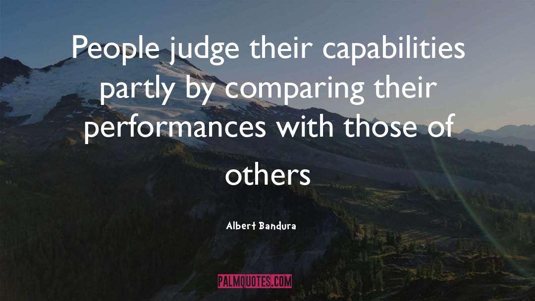 Not Judging quotes by Albert Bandura